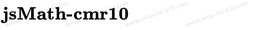 jsMath-cmr10 cmr10字体转换